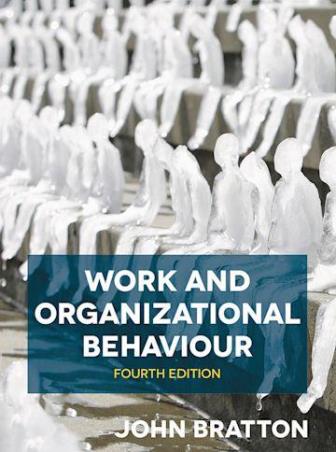 Book cover number 1 for Work And Organizational Behaviour written by John Bratton published by Bloomsbury Publishing