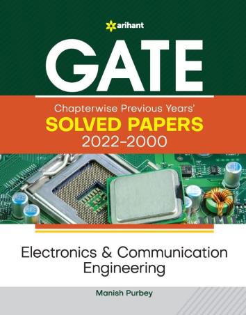 Book cover number 1 for GATE Chapterwise Previous Years' Solved Papers (2022-2000) Electronics & Communication Engineering written by Manish Purbey published by Arihant Publications (India) Limited