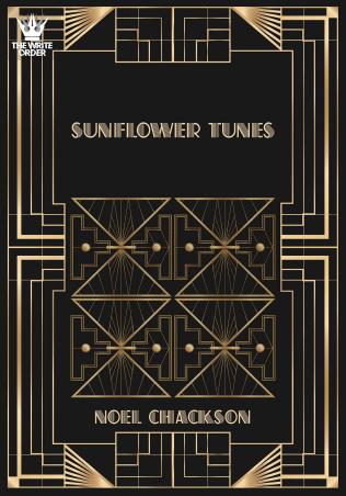 Book cover number 1 for Sunflower Tunes written by Noel Chackson published by The Write Order Publications