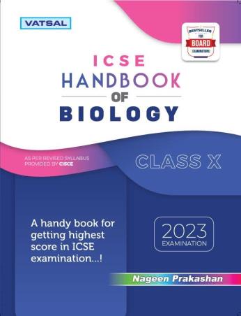 Book cover number 1 for Vatsal ICSE Handbook Of Biology Class 10 (2023 Examination) written by Vinod pandey published by Nageen Prakashan Pvt. Ltd.