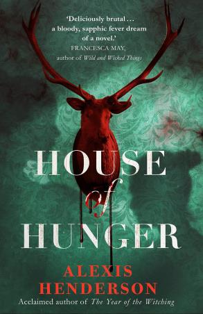 Book cover number 1 for House Of Hunger written by Alexis Henderson published by Bantam Press