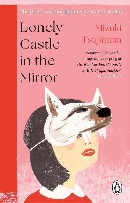 Book cover number 1 for Lonely Castle In The Mirror written by Mizuki Tsujimura published by Penguin Books