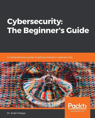 Book cover number 1 for Cybersecurity : The Beginner's Guide written by Erdal Ozkaya published by Packt Publishing