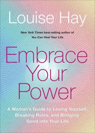 Book cover number 1 for Embrace Your Power written by Louise Hay published by Hay House