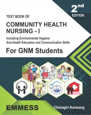 Book cover number 1 for Text Book Of Community Health Nursing 1 (For GNM Students) written by Chanagiri Aurasang published by Emmess Medical Publishers