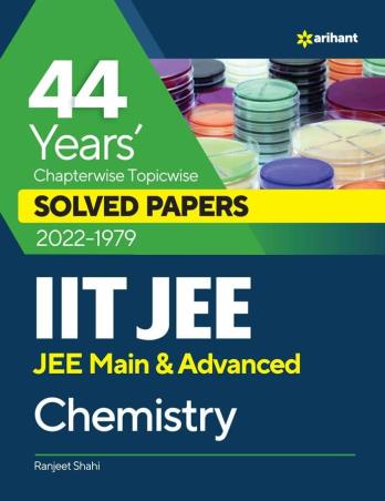 Cover for 44 Years' Chapterwise Topicwise Solved Papers 2022-1979 IIT JEE (JEE Main & Advanced) Chemistry