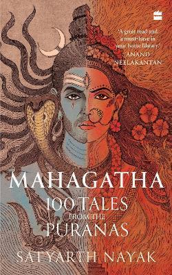 Book cover number 1 for Mahagatha : 100 Tales From The Puranas written by Satyarth Nayak published by Harper Collins Publishers