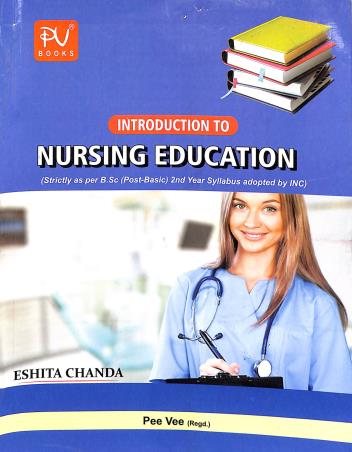 Book cover number 1 for Introduction To Nursing Education written by Eshita Chanda published by S. Vikas And Company (Medical Publishers)
