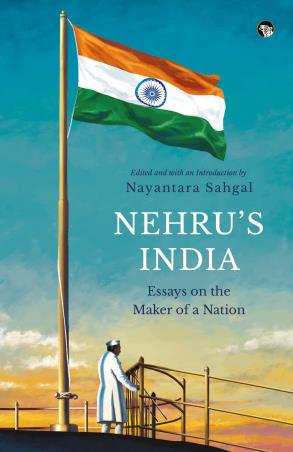 Book cover number 1 for Nehru’s India : Essays On The Maker Of A Nation written by Nayantara Sahgal published by Speaking Tiger Publishing Private Limited