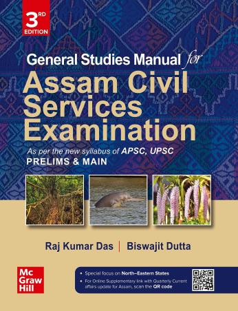 Book cover number 1 for General Studies Manual For Assam Civil Services Examination written by Raj Kumar Das, Biswajit Dutta published by McGraw Hill Education Private Limited