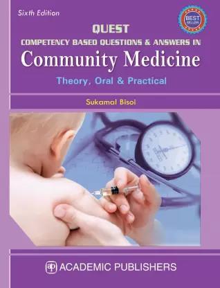 Book cover number 1 for Quest : Competency Based Questions & Answers In Community Medicine (Theory,Oral & Practical) written by Sukamal Bisoi published by Academic Publishers