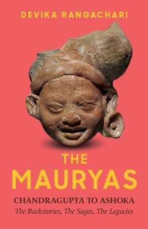 Book cover number 1 for The Mauryas Chandragupta To Ashoka written by Devika Rangachari published by Simon & Schuster