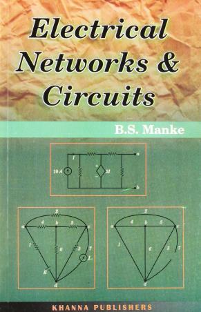 Book cover number 1 for Electrical Networks & Circuits written by B. S. Manke published by Khanna Publishers