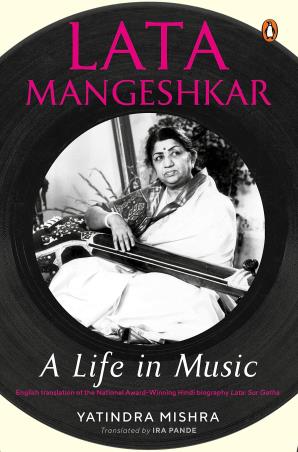 Book cover number 1 for Lata Mangeshkar : A Life In Music written by Yatindra Mishra published by Penguin Random House