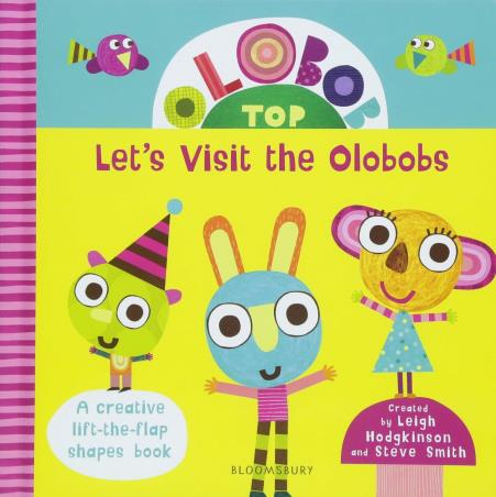 Book cover number 1 for Olobob Top : Let's Visit the Olobobs written by Leigh Hodgkinson published by Bloomsbury Publishing
