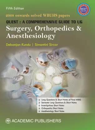 Book cover number 1 for Quest : A Comprehensive Guide To UG Surgery, Orthopedics And Anesthesiology written by Debanjan Kundu, Simantini Sircar published by Academic Publishers