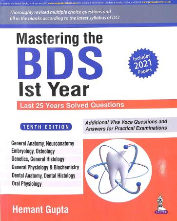 Book cover number 1 for Mastering The BDS 1st Year Last 25 Years Solved Questions written by Hemant Gupta published by Jaypee Brothers Medical Publishers (P) Ltd.