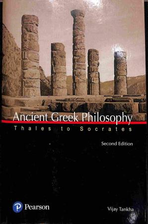 Book cover number 1 for Ancient Greek Philosophy - Thales To Socrates written by Vijay Tankha published by Pearson Education