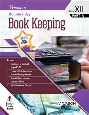 Book cover number 1 for Wason's Double Entry Book Keeping Class 12 Part A CBSE written by V. Wason published by S. Chand Publishing