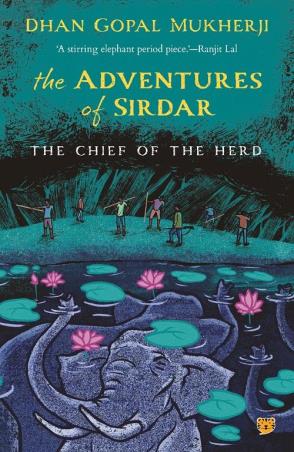 Book cover number 1 for The Adventures of Sirdar: The Chief of the Herd written by Dhan Gopal Mukherji published by Talking Cub