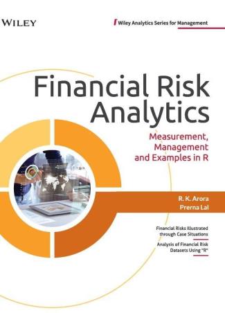 Book cover number 1 for Financial Risk Analytics : Measurement, Management And Examples In R written by R. K. Arora, Prerna Lal published by Wiley India Pvt. Ltd.