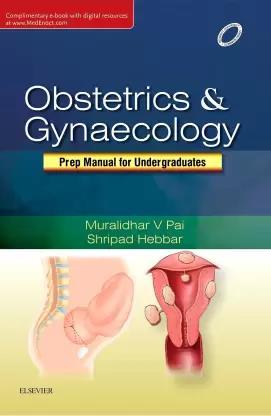 Book cover number 1 for Obstetrics & Gynaecology : Prep Manual For Undergraduates written by Muralidhar V. Pai, Shripad Hebbar published by Elsevier
