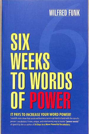 Book cover number 1 for Six Weeks To Words To Power written by Wilfred Funk published by Goyal Foreign Language Books