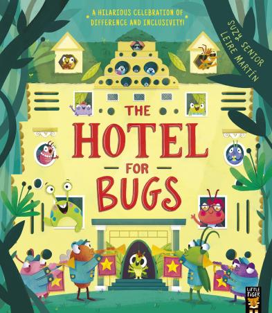 Book cover number 1 for The Hotel For Bugs written by Suzy Senior published by Little Tiger Press