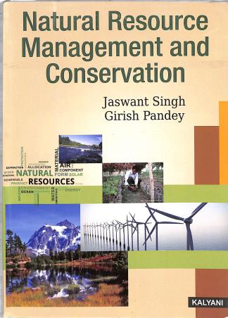 Book cover number 1 for Natural Resourse Management And Conservation written by Jaswant Singh, Girish Pandey published by Kalyani Publishers