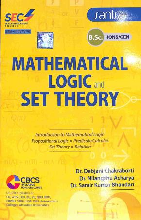 Book cover number 1 for Mathamatical Logic And Set Theory - B Sc Hons/Gen, Sem 3, 4, 5, 6 written by Debjani Chakraborti, Nilangshu Acharya published by Santra Publication Pvt. Ltd