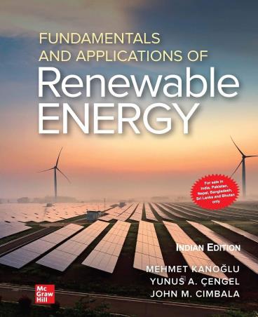 Book cover number 1 for Fundamentals And Applications Of Renewable Energy written by Yunus A. Cengel published by McGraw Hill Education Private Limited