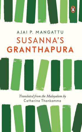 Book cover number 1 for Susanna’s Granthapura written by Ajai P. Mangattu, Catherine Thankamma published by Penguin Random House