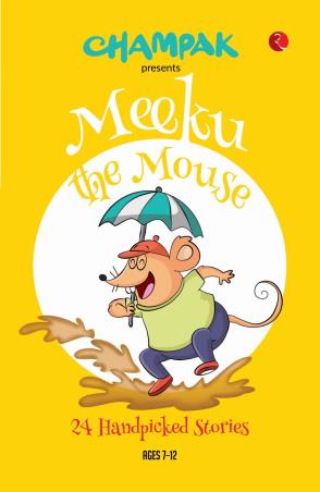 Book cover number 1 for Meeku The Mouse : 24 Handpicked Stories written by Champak published by Rupa Publications India