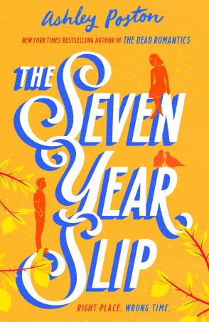 Book cover number 1 for The Seven Year Slip written by Ashley Poston published by Harper Collins Publishers