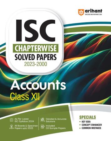 Book cover number 1 for ISC Chapterwise Solved Papers 2023-2000 Accounts Class 12 written by Anshul Sharma published by Arihant Prakashan