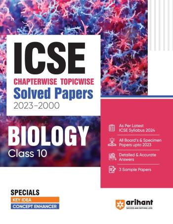 Book cover number 1 for ICSE Chapterwise-Topicwise Solved Papers (2023-2000) - Biology Class 10 written by Madhubala Sharma, Venus Kataria published by Arihant Prakashan