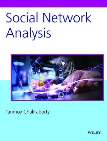 Book cover number 1 for Social Network Analysis written by Tanmoy Chakraborty published by Wiley India Pvt. Ltd.