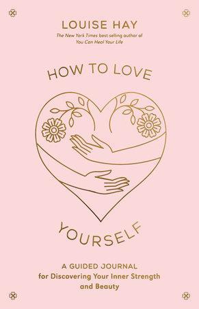 Book cover number 1 for How To Love Yourself written by Louise Hay published by Hay House