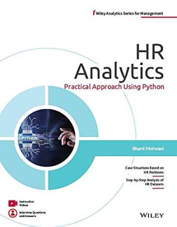Book cover number 1 for HR Analytics : Practical Approach Using Python written by Bharti Motwani published by Wiley India Pvt. Ltd.