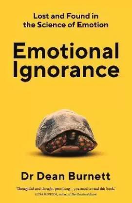 Book cover number 1 for Emotional Ignorance written by Dean Burnett published by Faber & Faber
