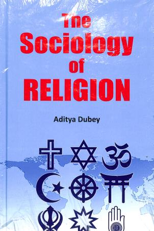 Book cover number 1 for The Sociology Of Religion written by Aditya Dubey published by B. R. Publishing Corporation
