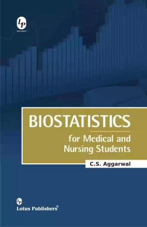 Book cover number 1 for Biostatistics For Medical And Nursing Students written by C. S. Aggarwal published by Lotus Publishers