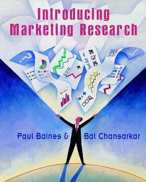 Book cover number 1 for Introducing Marketing Research written by Paul Baines, Bal Chansarkar published by Wiley India Pvt. Ltd.