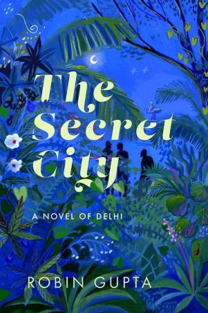 Book cover number 1 for The Secret City written by Robin Gupta published by Speaking Tiger Publishing Private Limited