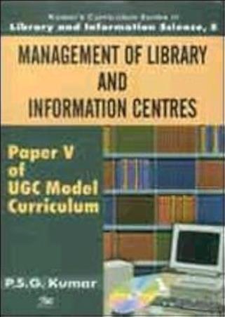 Book cover number 1 for Management Of Library And Information Centres : Paper V Of UGC Model Curriculum written by P. S. G. Kumar published by B. R. Publishing Corporation