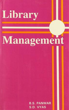 Book cover number 1 for Library Management written by B. S. Panwar, S. D. Vyas published by B. R. Publishing Corporation