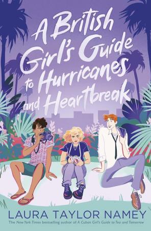 Book cover number 1 for A British Girl's guide To Hurricanes And Heartbreak written by Laura Taylor Namey published by Simon & Schuster