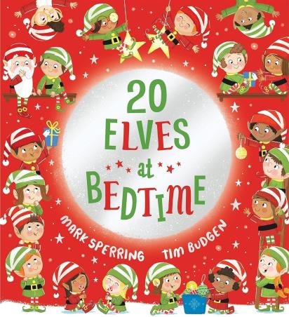 Book cover number 1 for 20 Elves At Bedtime written by Mark Sperring, Tim Budgen published by Scholastic