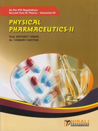 Book cover number 1 for Physical Pharmaceutics - 2 written by Navneet Verma, Vaibhav Rastogi published by Nirali Prakashan