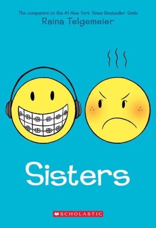 Book cover number 1 for Sisters written by Raina Telgemeier published by Scholastic